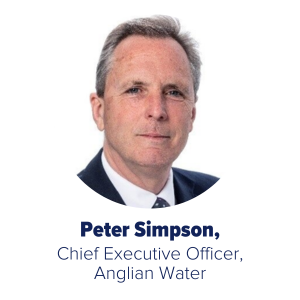 An image of Peter Simpson with text that reads 'Peter Simpson, Chief Executive Officer, Anglian Water'.