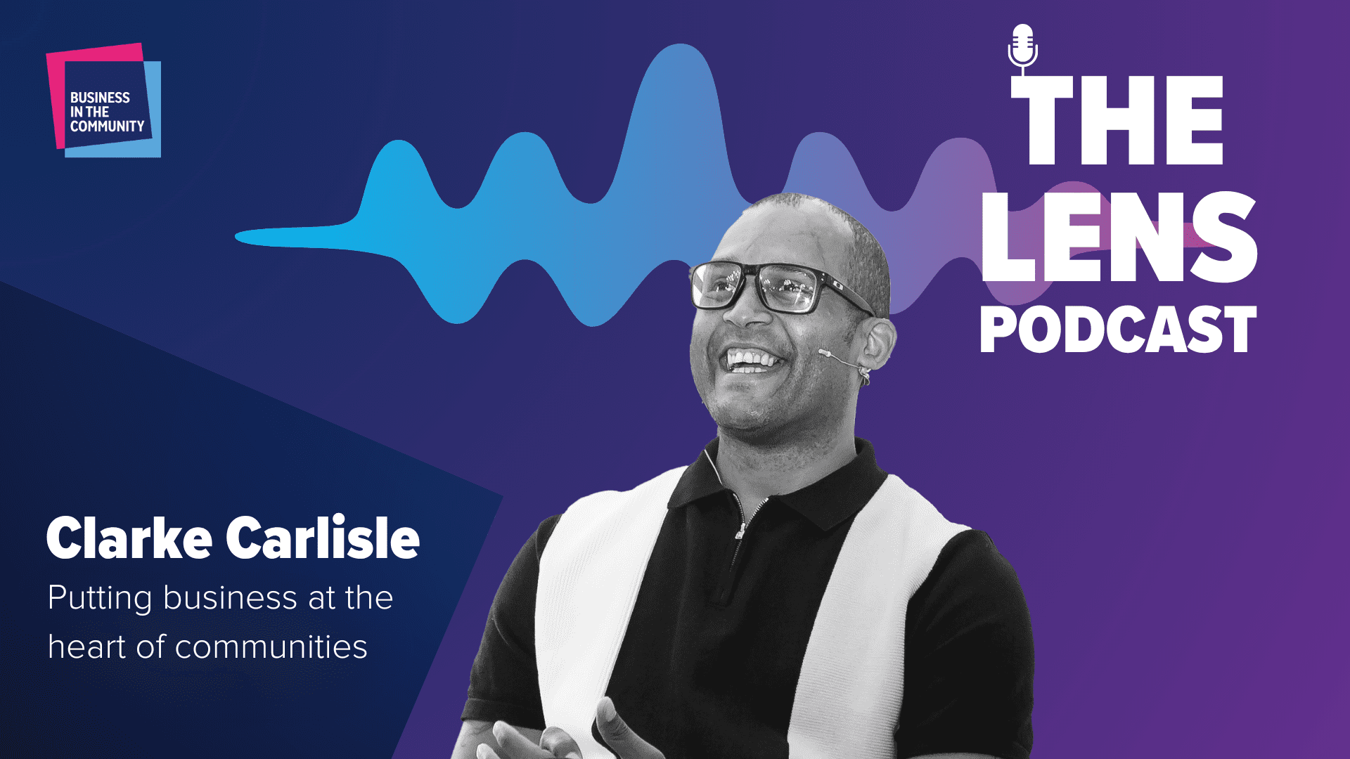 Clarke Carlisle: Putting business at the heart of communities