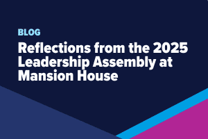 A Night of Leadership and Action: Reflections from the 2025 Leadership Assembly at Mansion House