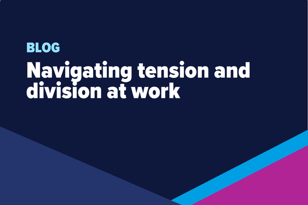 Navigating tension and division at work