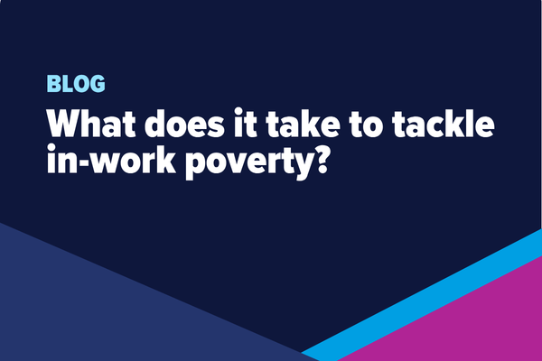 What does it take to tackle in-work poverty?